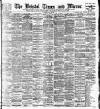 Bristol Times and Mirror Saturday 18 May 1901 Page 1