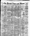 Bristol Times and Mirror Tuesday 04 June 1901 Page 1