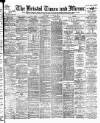 Bristol Times and Mirror Wednesday 16 October 1901 Page 1