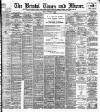 Bristol Times and Mirror Friday 15 November 1901 Page 1