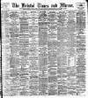 Bristol Times and Mirror Saturday 16 November 1901 Page 1