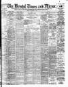 Bristol Times and Mirror Friday 29 November 1901 Page 1