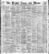 Bristol Times and Mirror Saturday 30 November 1901 Page 1