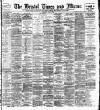 Bristol Times and Mirror Saturday 14 June 1902 Page 1