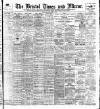 Bristol Times and Mirror Wednesday 19 November 1902 Page 1