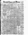 Bristol Times and Mirror Wednesday 10 February 1904 Page 1