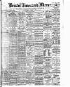Bristol Times and Mirror Wednesday 06 April 1904 Page 1