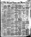 Bristol Times and Mirror Wednesday 06 June 1906 Page 1