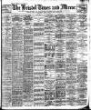 Bristol Times and Mirror Friday 13 July 1906 Page 1