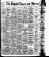Bristol Times and Mirror Friday 02 November 1906 Page 1