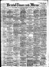 Bristol Times and Mirror Saturday 09 March 1907 Page 1