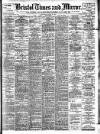 Bristol Times and Mirror Wednesday 27 March 1907 Page 1