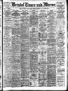 Bristol Times and Mirror Friday 05 April 1907 Page 1