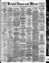Bristol Times and Mirror Monday 29 April 1907 Page 1