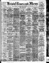 Bristol Times and Mirror Tuesday 30 April 1907 Page 1