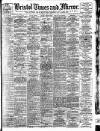Bristol Times and Mirror Tuesday 07 May 1907 Page 1