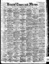 Bristol Times and Mirror Saturday 18 May 1907 Page 1
