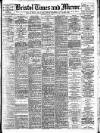 Bristol Times and Mirror Monday 20 May 1907 Page 1