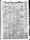 Bristol Times and Mirror Wednesday 05 June 1907 Page 1