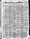 Bristol Times and Mirror Saturday 08 June 1907 Page 1