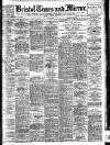 Bristol Times and Mirror Monday 17 June 1907 Page 1