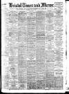Bristol Times and Mirror Wednesday 24 July 1907 Page 1