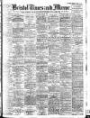 Bristol Times and Mirror Saturday 27 July 1907 Page 1