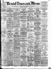 Bristol Times and Mirror Thursday 08 August 1907 Page 1