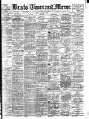 Bristol Times and Mirror Tuesday 20 August 1907 Page 1