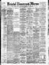Bristol Times and Mirror Wednesday 04 September 1907 Page 1