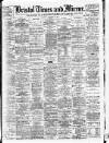Bristol Times and Mirror Thursday 19 September 1907 Page 1