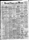 Bristol Times and Mirror Wednesday 25 September 1907 Page 1