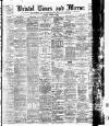 Bristol Times and Mirror Thursday 26 September 1907 Page 1