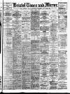 Bristol Times and Mirror Monday 07 October 1907 Page 1