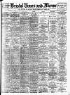 Bristol Times and Mirror Monday 28 October 1907 Page 1