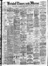 Bristol Times and Mirror Wednesday 27 November 1907 Page 1