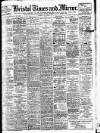 Bristol Times and Mirror Tuesday 03 December 1907 Page 1