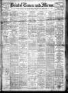 Bristol Times and Mirror Thursday 02 January 1908 Page 1