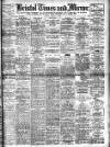 Bristol Times and Mirror Tuesday 21 January 1908 Page 1