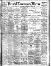 Bristol Times and Mirror Friday 31 January 1908 Page 1