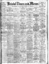 Bristol Times and Mirror Monday 03 February 1908 Page 1