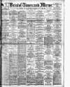 Bristol Times and Mirror Monday 23 March 1908 Page 1