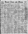 Bristol Times and Mirror Monday 06 April 1908 Page 1