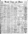 Bristol Times and Mirror Tuesday 07 April 1908 Page 1