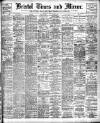 Bristol Times and Mirror Thursday 09 April 1908 Page 1