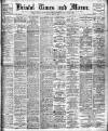 Bristol Times and Mirror Friday 17 April 1908 Page 1