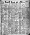Bristol Times and Mirror Monday 18 May 1908 Page 1