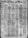 Bristol Times and Mirror Tuesday 04 August 1908 Page 1
