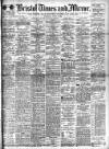Bristol Times and Mirror Wednesday 19 August 1908 Page 1