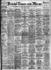 Bristol Times and Mirror Monday 24 August 1908 Page 1